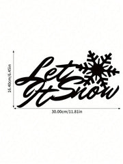 1 PC Home Decor Iron Black Metal “let it snow” Wall Decor Wall Sticker, Indoor/Outdoor Personalized Gift Holiday Gift for Snow Loving Friends