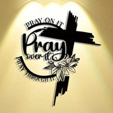 "Pray on It, Pray Over It, Pray Through It" Cross Metal Wall Art - Modern Home Decor for Bedroom, Living Room, or Bathroom. Waterproof, Rustproof & Durable Wall Art, Perfect Birthday Gift.Wall Sculptures