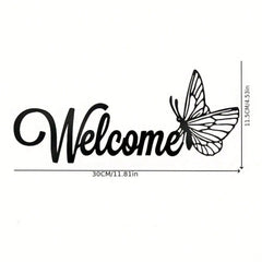 1 Piece Of Simple And Elegant Butterfly Welcome Decoration Sign And Plaque. It Is A Simple Metal Wall Art Handicraft For Entrance Wall Decoration. It Is Highly Suitable For Home And Office Decoration, And Is An Ideal Choice For The Living Room