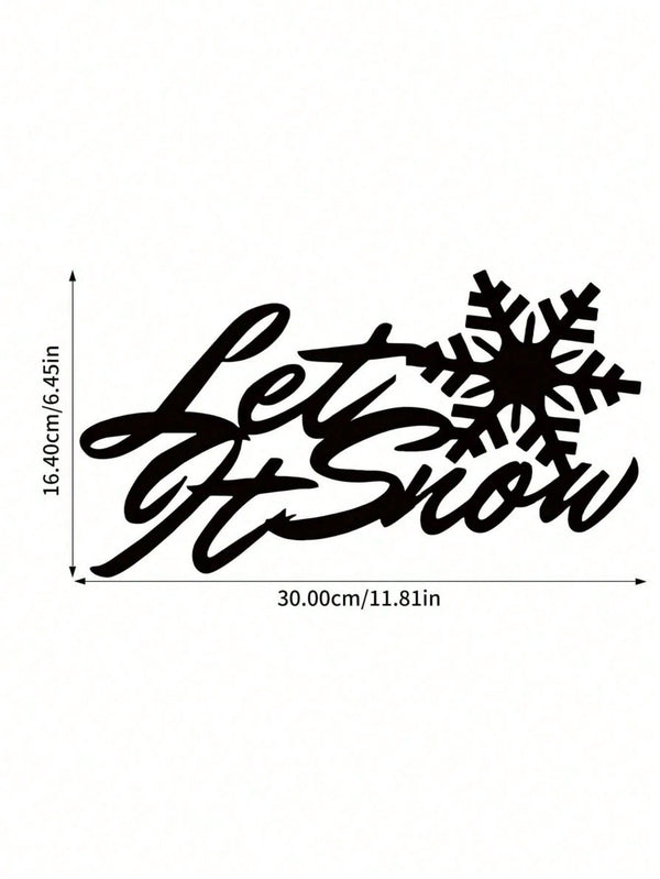 1 PC Home Decor Iron Black Metal “let it snow” Wall Decor Wall Sticker, Indoor/Outdoor Personalized Gift Holiday Gift for Snow Loving Friends