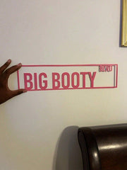 1pc Personalized Pink Aluminum Street Sign, "Big Booty" - Custom Home Decor For Door,Home Decor ,Room Decor,Wall Decor