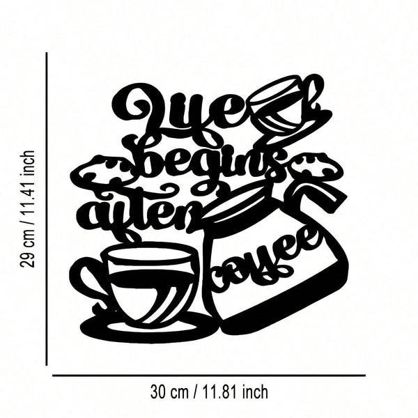 A carefully crafted "Life Begins with Coffee" sculptural metal wall-mounted decoration, an elegantly designed wall artwork, perfect for coffee lovers and home decor