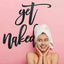 18”X 25” Get Naked Sign for Bathroom Wall Decor - Stylish Bath Word Art in Metal Letters - Modern and Fun Bathroom Accent